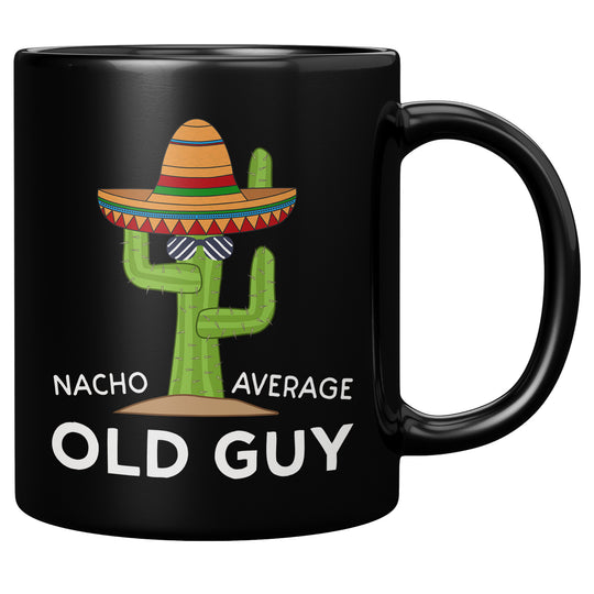 Nacho Average Old Guy Mug