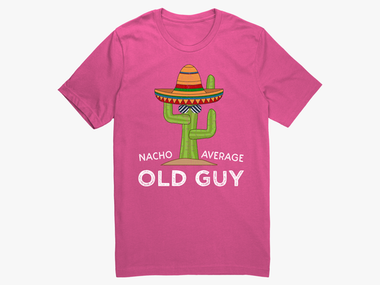 Nacho Average Old Guy Shirt