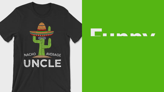Nacho Average Uncle Shirt