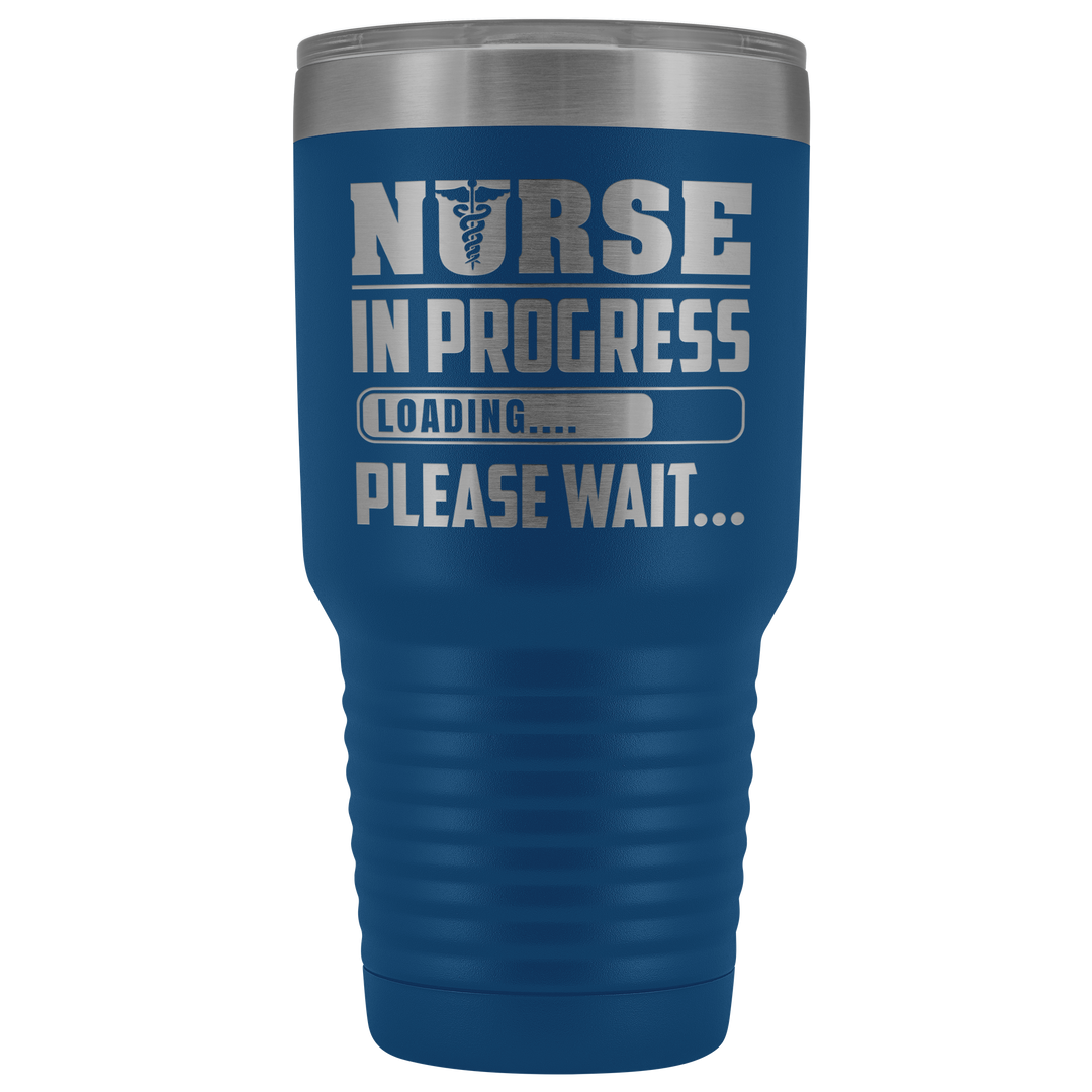 Nurse In Progress Tumbler - 30 oz.