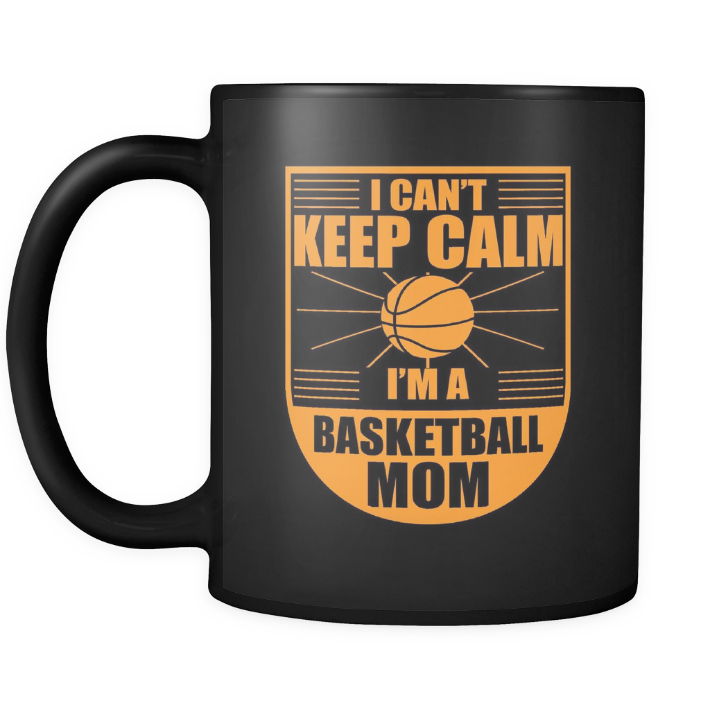 Can't Keep Calm Basketball Mom Mug - Black 11 oz.