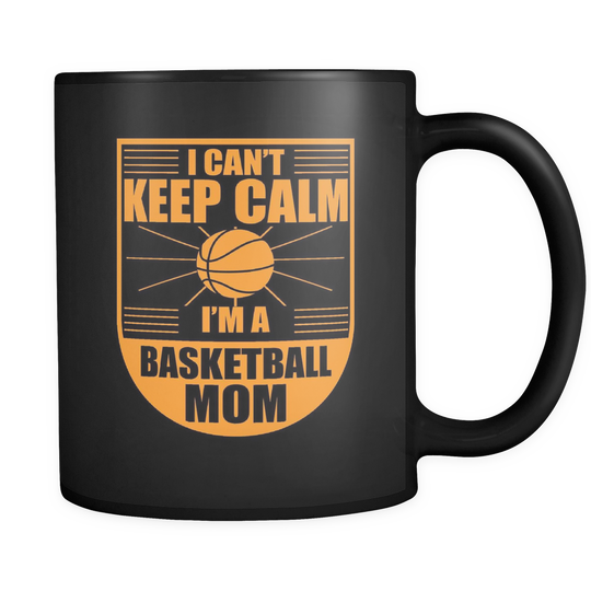 Can't Keep Calm Basketball Mom Mug - Black 11 oz.