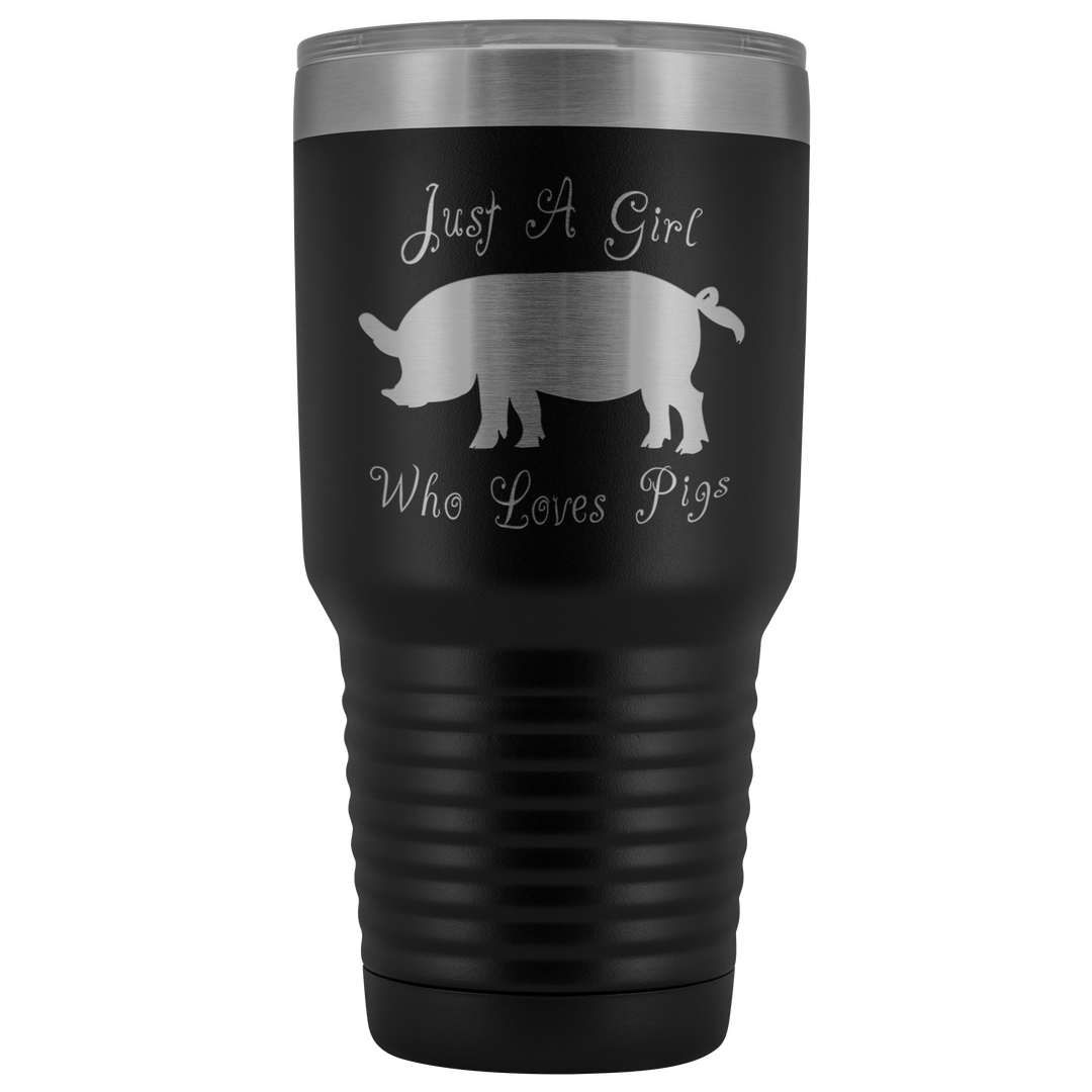 Just A Girl Who Loves Pigs Tumbler - 30 Oz.