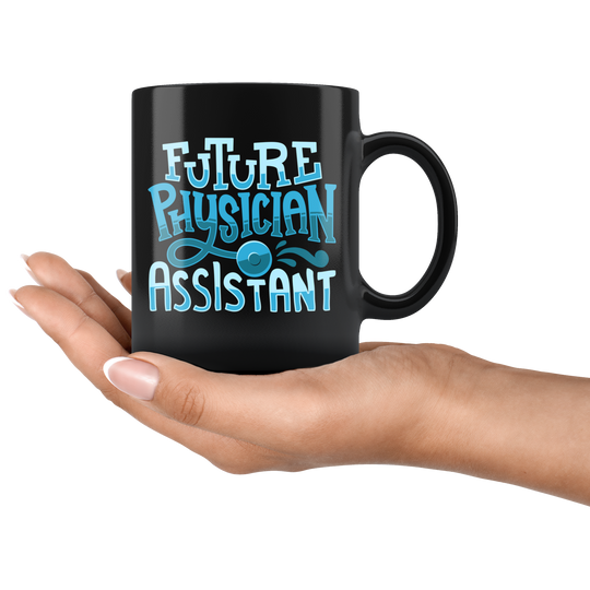 Future Physician Assistant Mug - Black 11 oz.