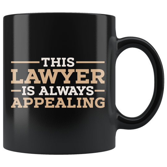 This Lawyer Is Always Appealing Mug - Black 11 oz.
