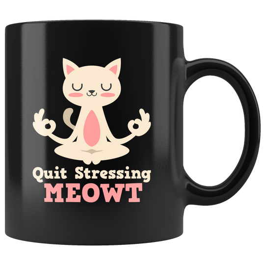 Cat Yoga Quit Stressing Meowt Mug - Black 11 oz.
