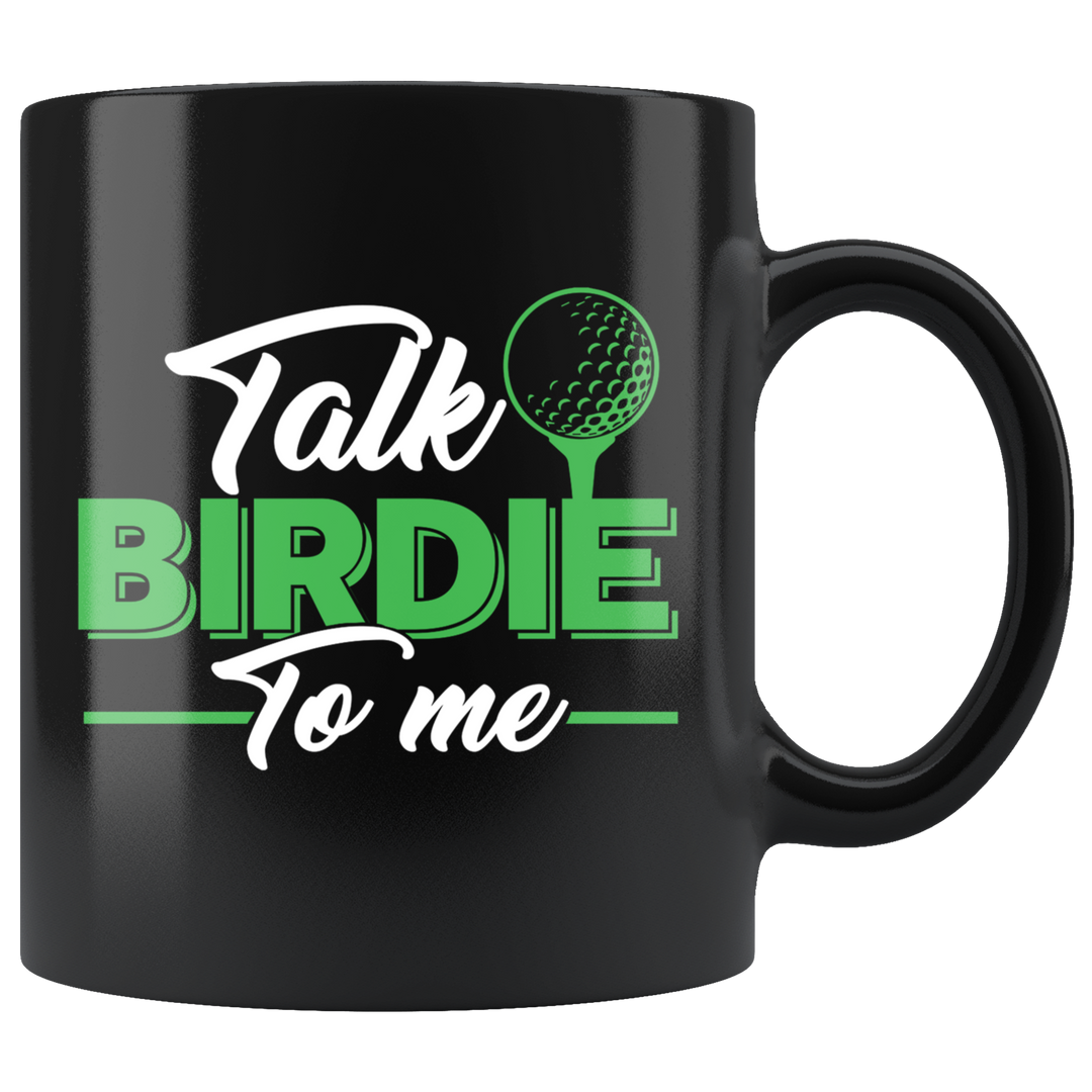 Talk Birdie To Me Golf Mug - Black 11 oz.
