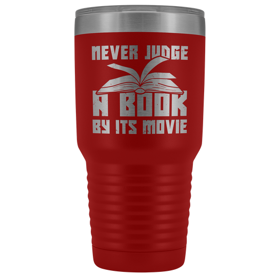 Never Judge A Book By Its Movie Tumbler - 30 oz.