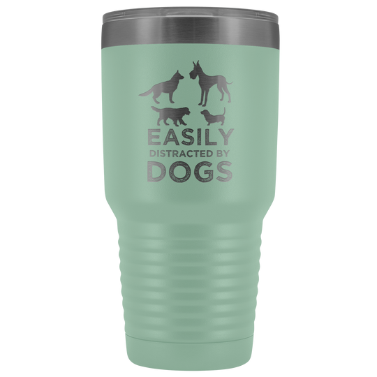Distracted By Dogs Tumbler - 30 Oz.