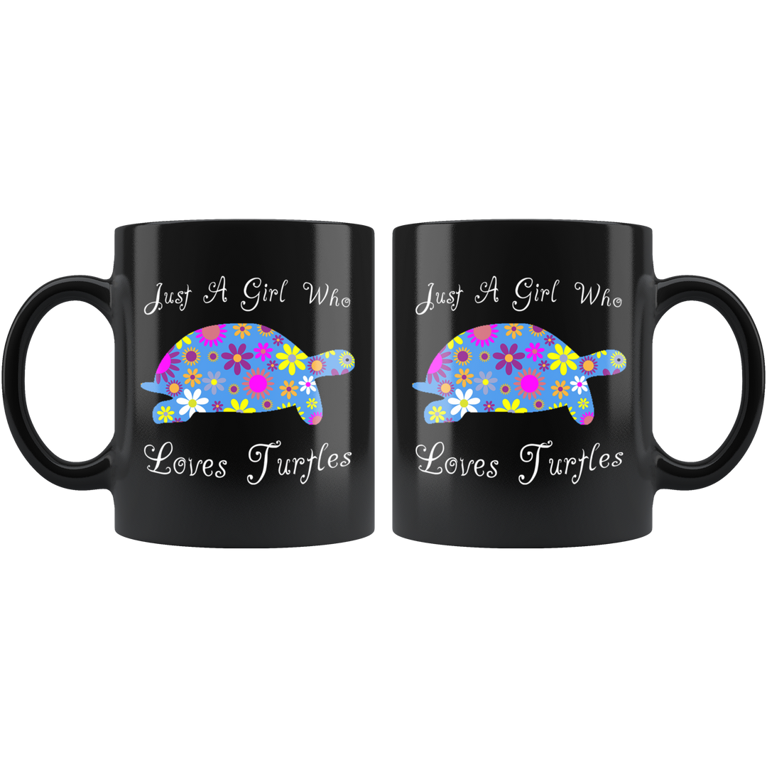 Just A Girl Who Loves Turtles Mug - Black 11 oz.