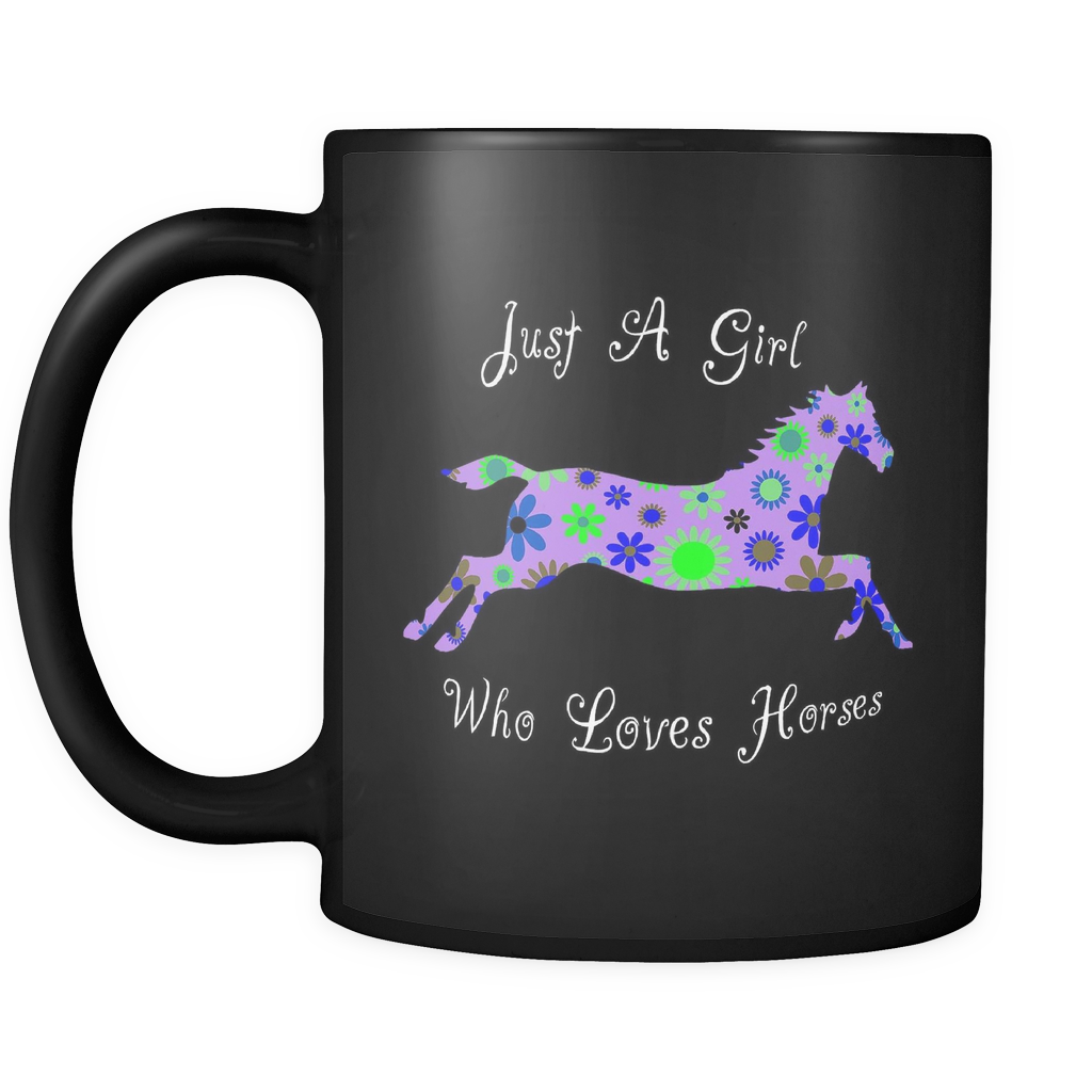 Just A Girl Who Loves Horses Mug - Black 11 oz.