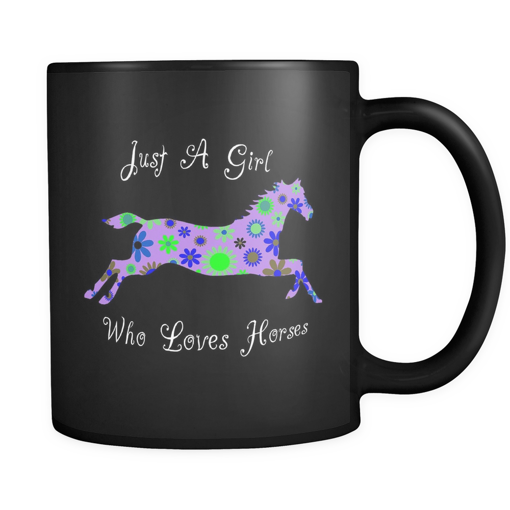 Just A Girl Who Loves Horses Mug - Black 11 oz.