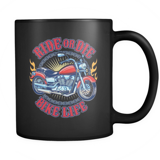 Ride Or Die Biker Life Mug - Black 11 oz.