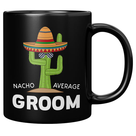 nacho average groom mug