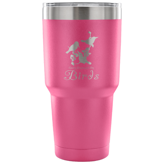 Easily Distracted By Birds Tumbler - 30 oz.