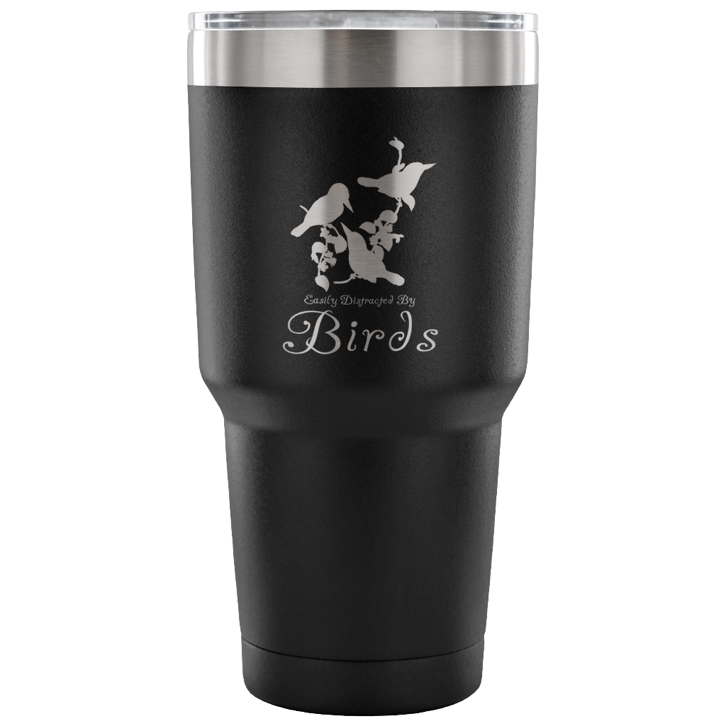 Easily Distracted By Birds Tumbler - 30 oz.