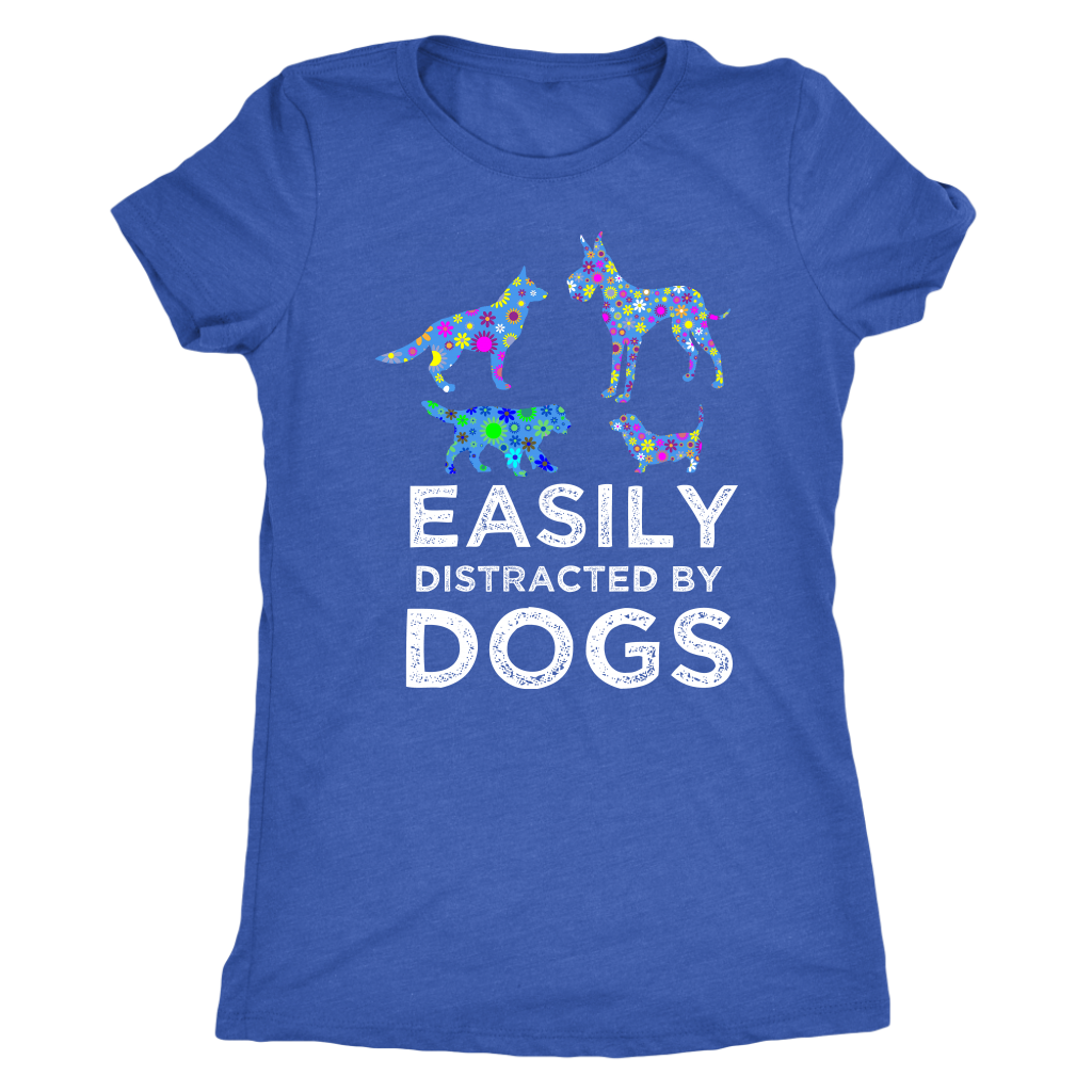 Easily Distracted By Dogs Shirt