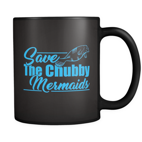 Save The Chubby Mermaids Coffee Mug - Black 11 oz.