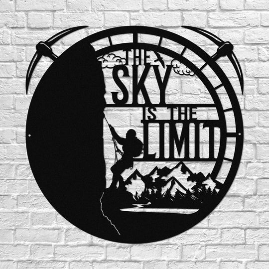 Rock Climber Metal Sign - The Sky Is The Limit