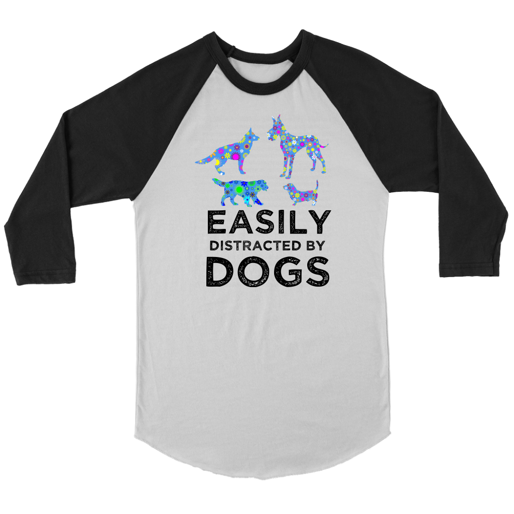 Easily Distracted By Dogs Raglan Shirt
