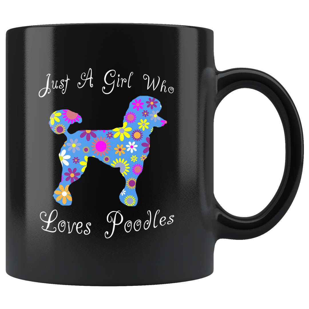 Girl Loves Poodles Mug - Black 11 oz.