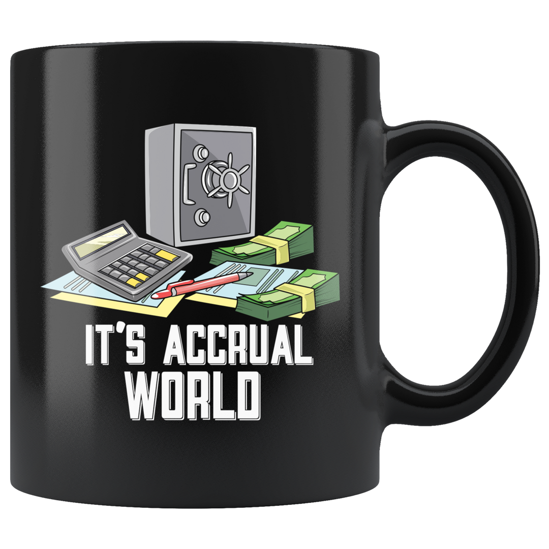 It's Accrual World Accountant Mug - Black 11 oz.
