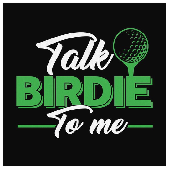Talk Birdie To Me Golfing Wall Art