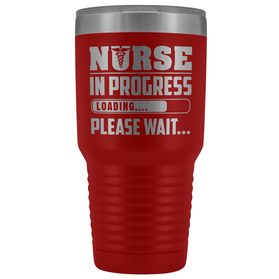 Nurse In Progress Tumbler - 30 oz.