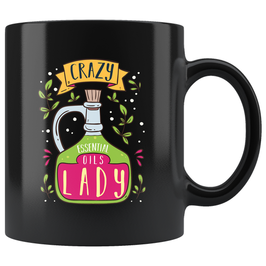 Crazy Essential Oils Lady Mug - Black 11 oz.