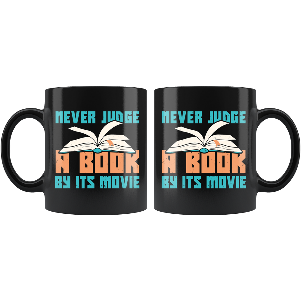 Never Judge A Book By Its Movie Mug - Black 11 oz.