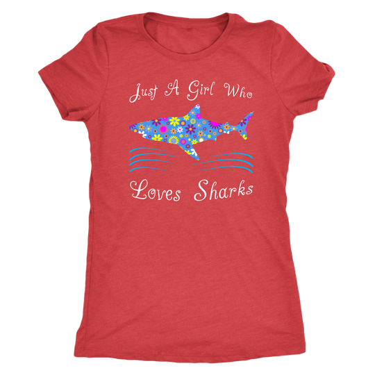 Just A Girl Who Loves Sharks Shirt - Womens