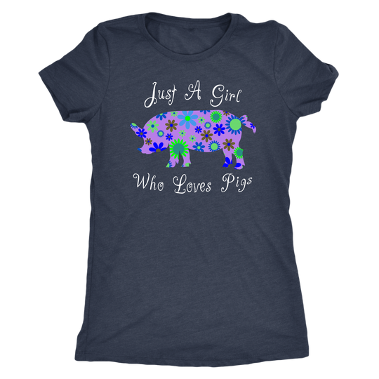 Just A Girl Who Loves Pigs - Womens Triblend Shirt