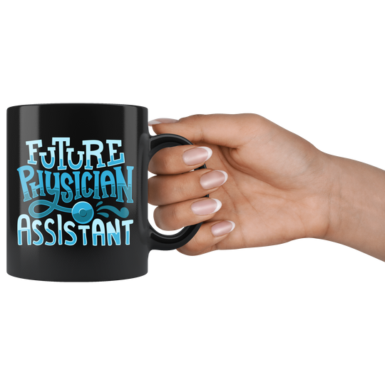 Future Physician Assistant Mug - Black 11 oz.