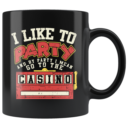I Like To Party Casino Mug - Black 11 oz.