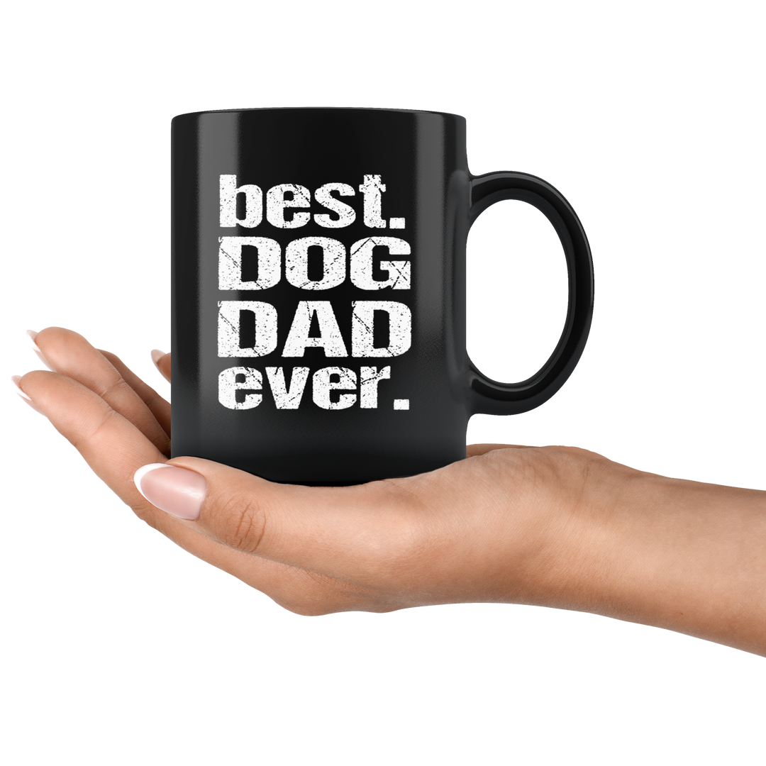 Best Dog Dad Ever Mug - Black 11 oz.