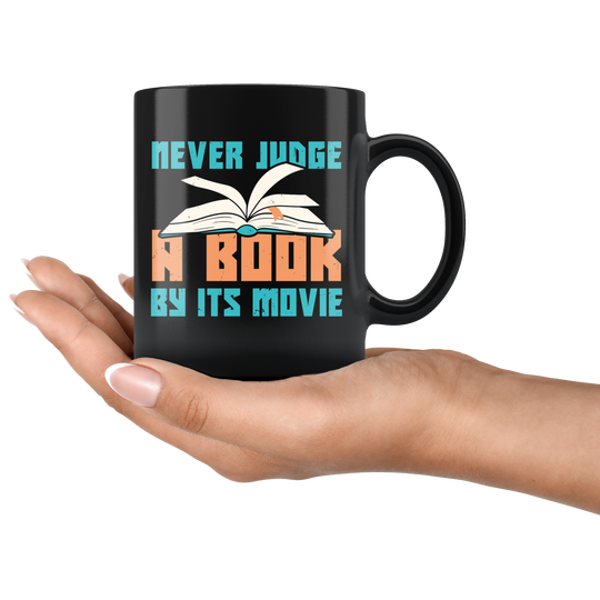 Never Judge A Book By Its Movie Mug - Black 11 oz.